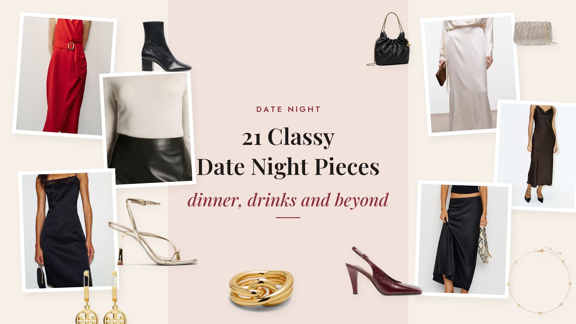Collage of a brown satin slip dress, a black lace trim cocktail dress, a red wrap dress, an ivory silk dress, a black silk midi skirt, black crepe trousers, dark straight jeans, an ivory cashmere turtleneck, a wine cowl neck top, a black lace cami, a black halter bodysuit, a black cropped blazer, a black leather jacket, champagne strappy heels, oxblood slingbacks, black heeled booties, a champagne pleated clutch, a black pintucked mini bag, a gold necklace, gold huggie earrings and a gold knot ring