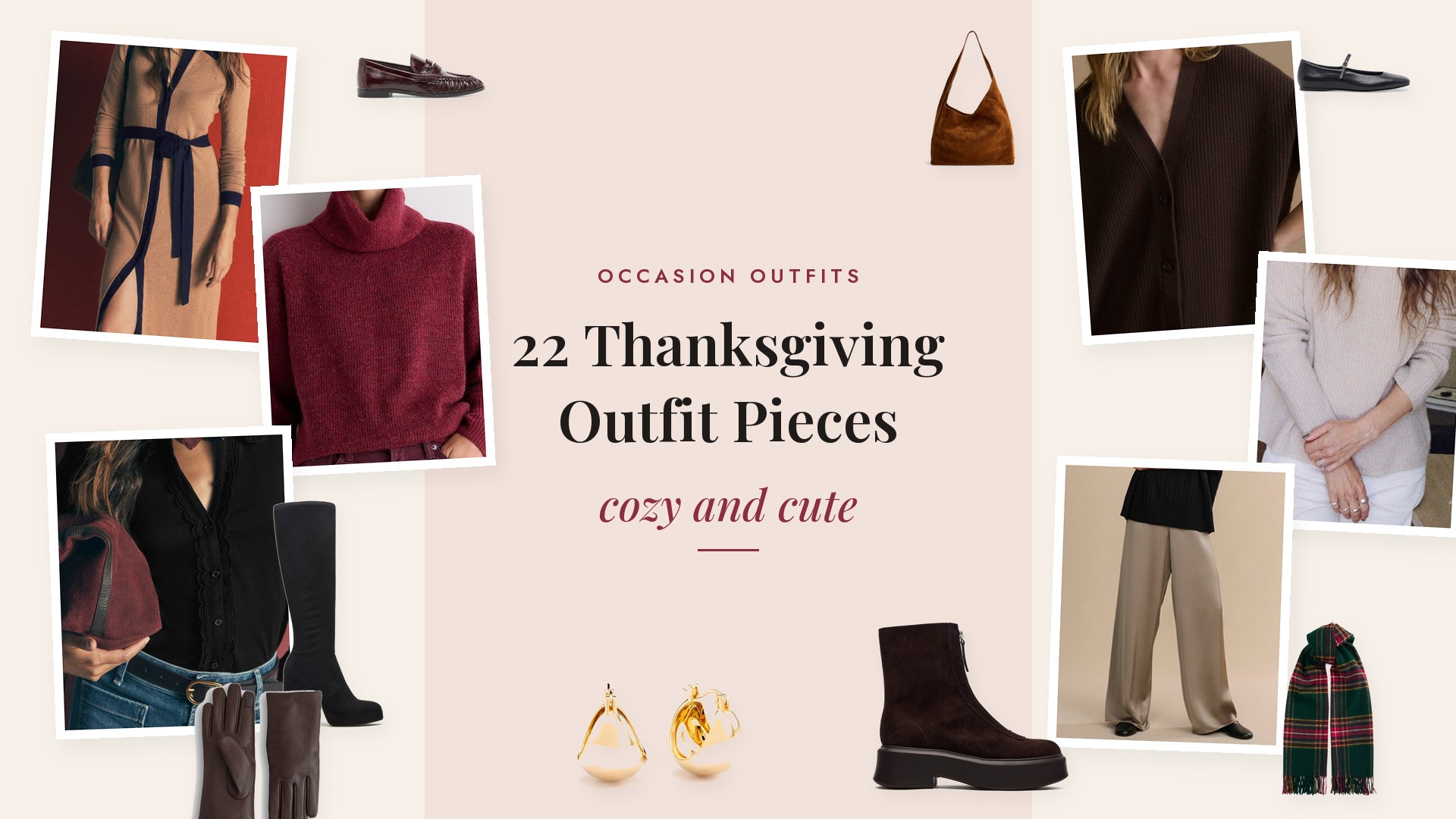 Collage of Thanksgiving outfit pieces for women: a camel knit shirt dress, camel, chocolate, oxblood and oatmeal sweaters, a cinnamon shirt, a black lace blouse, a wheat belted coat, a plaid jacket, olive, black and cream wide leg pants, a red cord midi skirt, black knee high boots, brown suede ankle boots, oxblood loafers, black ballet flats, a whiskey suede bag, a brown leather belt, a tartan scarf, brown leather gloves and gold hoop earrings.